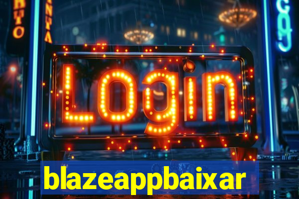 blazeappbaixar