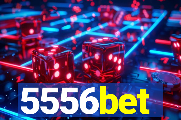5556bet