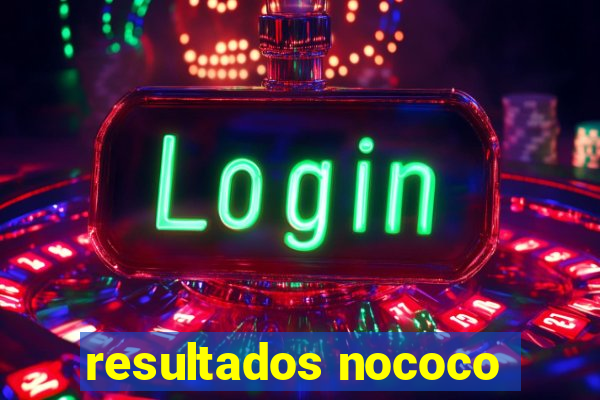 resultados nococo