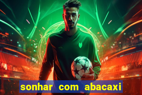 sonhar com abacaxi no jogo do bicho