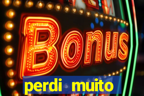 perdi muito dinheiro na betano
