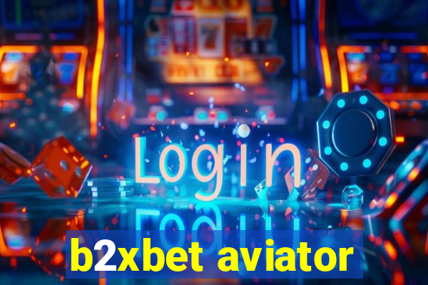 b2xbet aviator