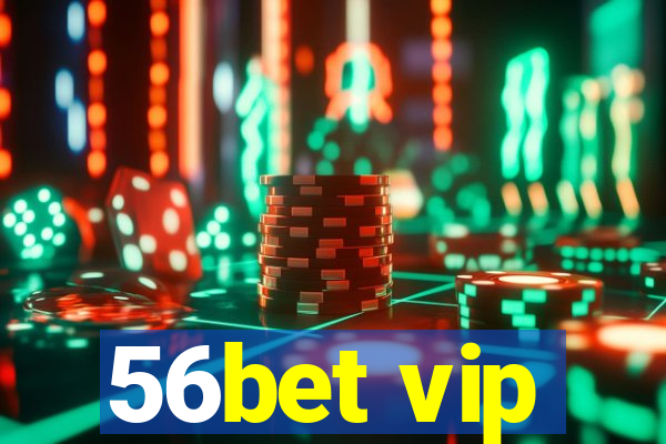 56bet vip
