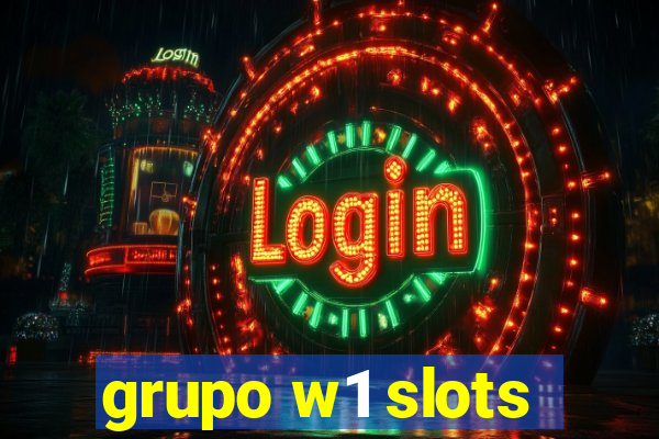 grupo w1 slots