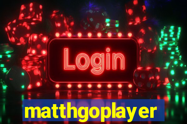 matthgoplayer