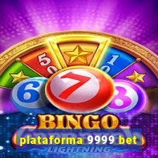 plataforma 9999 bet