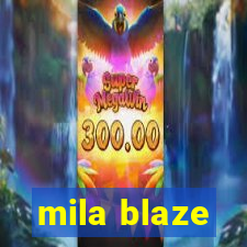 mila blaze