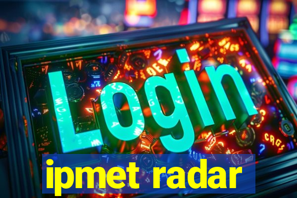 ipmet radar