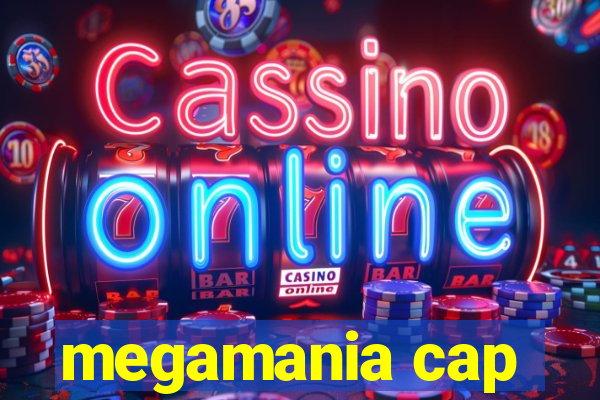 megamania cap