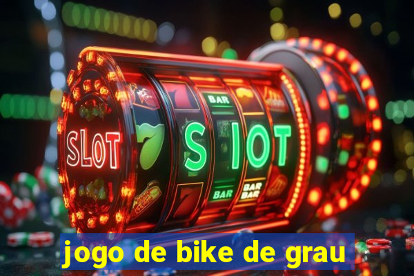 jogo de bike de grau