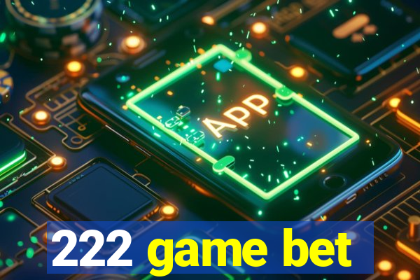 222 game bet