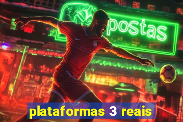 plataformas 3 reais