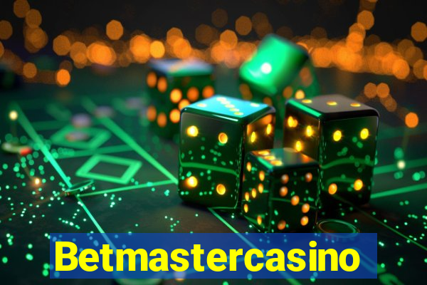 Betmastercasino