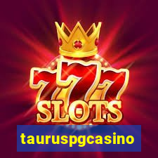 tauruspgcasino