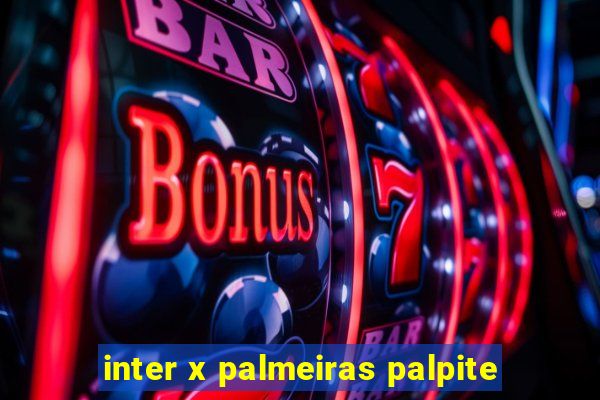 inter x palmeiras palpite