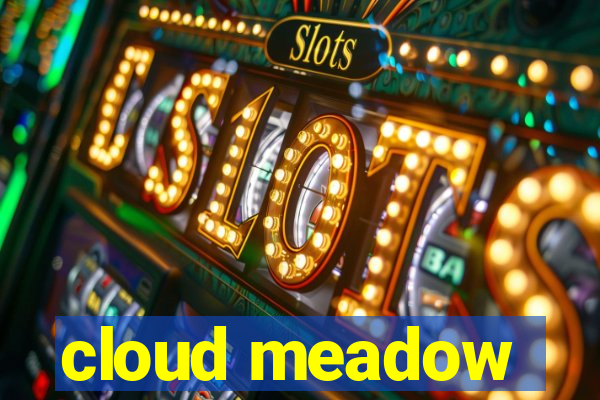 cloud meadow