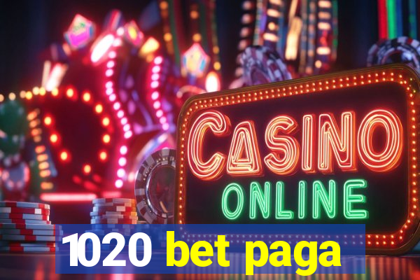 1020 bet paga