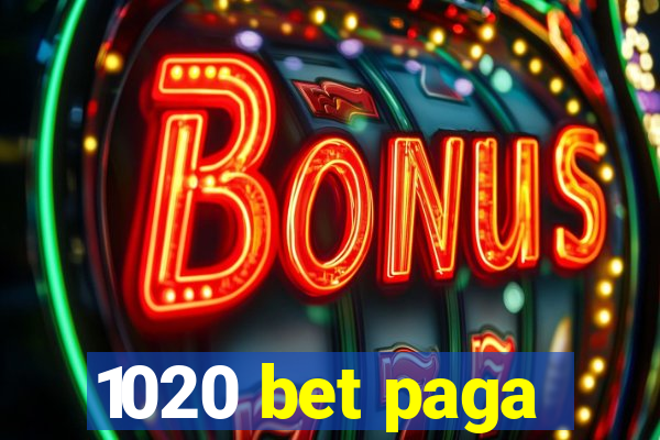 1020 bet paga