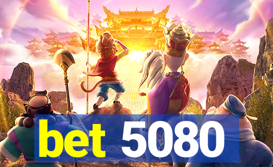 bet 5080