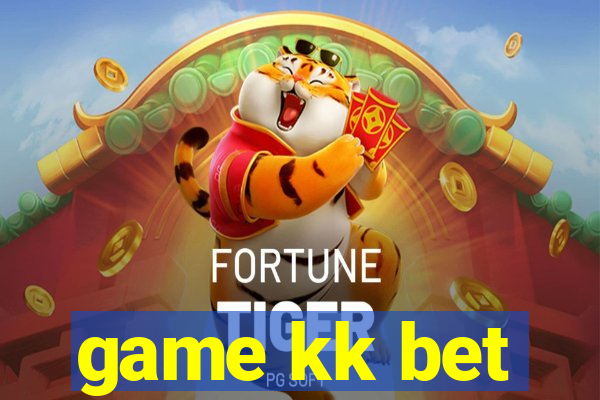 game kk bet