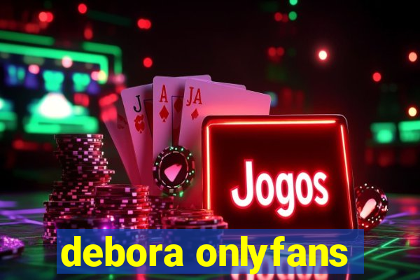 debora onlyfans