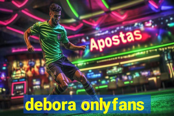 debora onlyfans