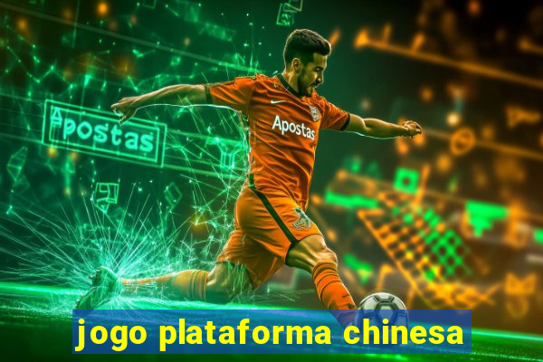 jogo plataforma chinesa