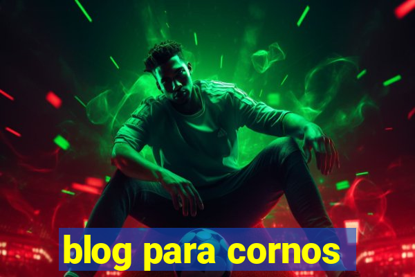 blog para cornos