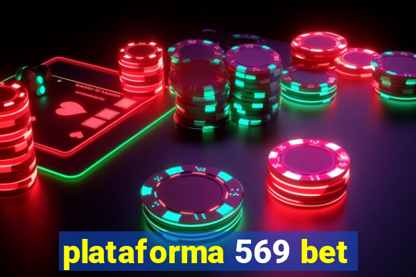 plataforma 569 bet