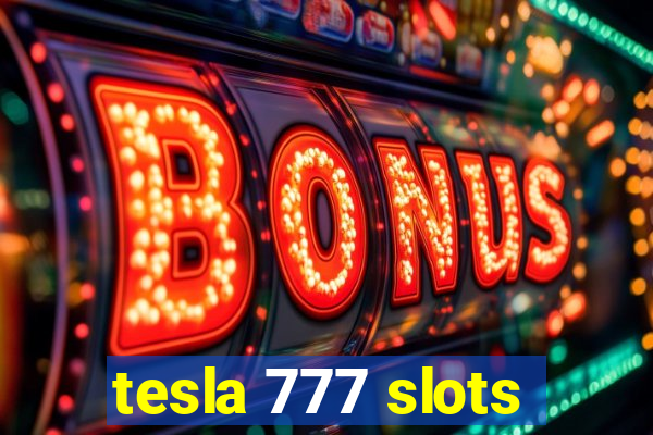 tesla 777 slots