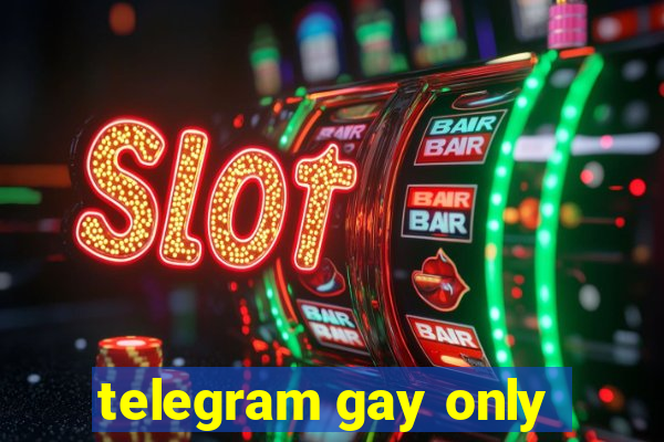telegram gay only