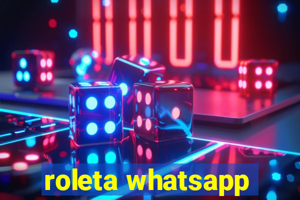 roleta whatsapp