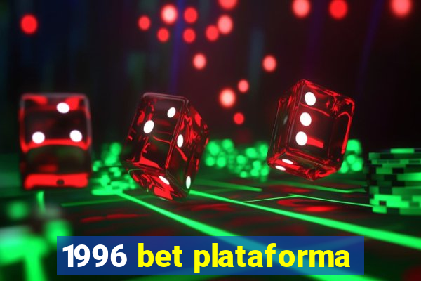 1996 bet plataforma