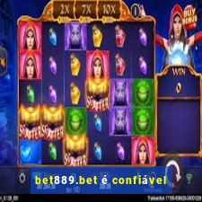 bet889.bet é confiável
