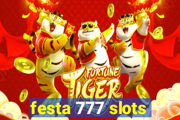 festa 777 slots