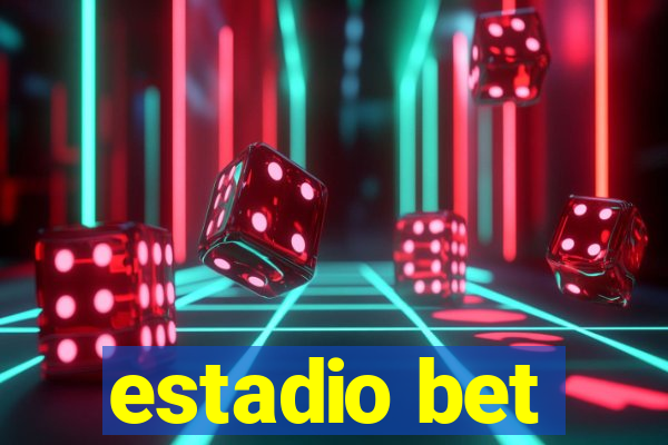 estadio bet