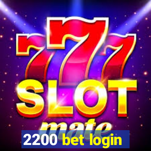 2200 bet login