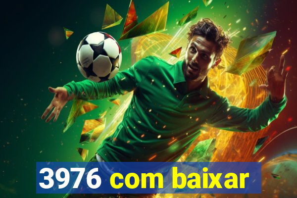 3976 com baixar