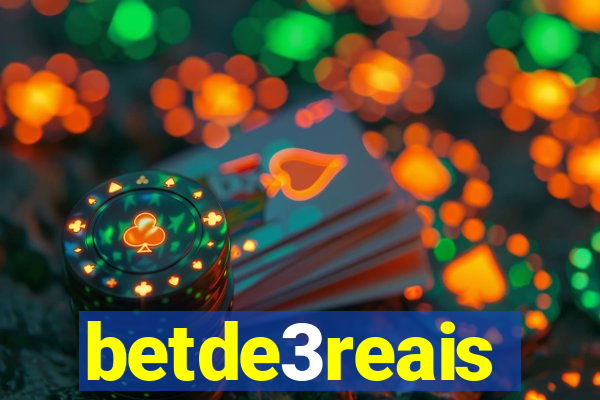 betde3reais