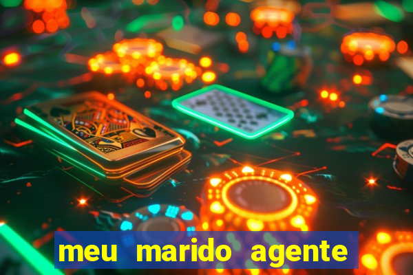 meu marido agente secreto completo