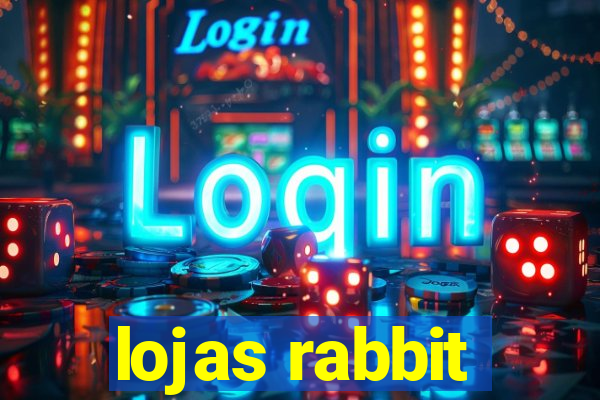 lojas rabbit