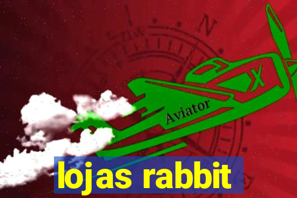 lojas rabbit