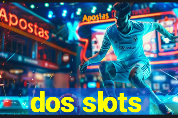 dos slots