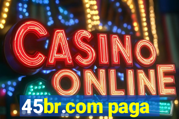45br.com paga