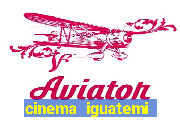 cinema iguatemi porto alegre