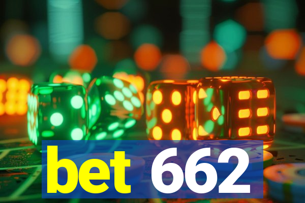 bet 662