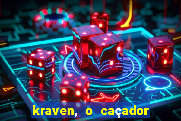 kraven, o caçador filme completo dublado