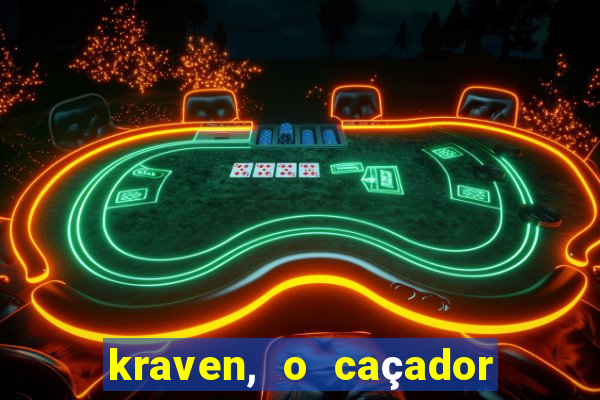 kraven, o caçador filme completo dublado