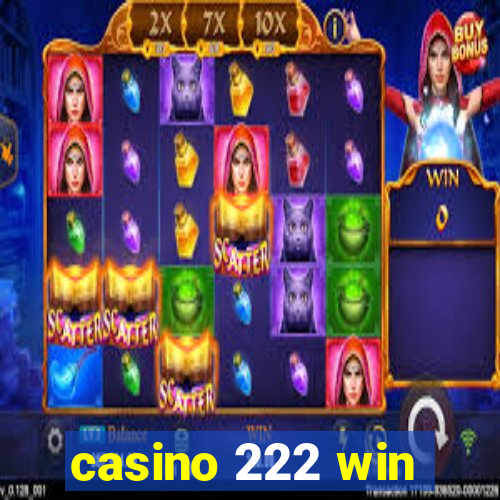 casino 222 win