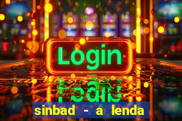sinbad - a lenda dos sete mares superflix
